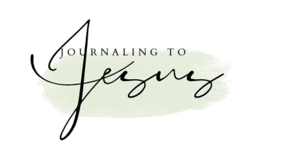 Journaling to Jesus